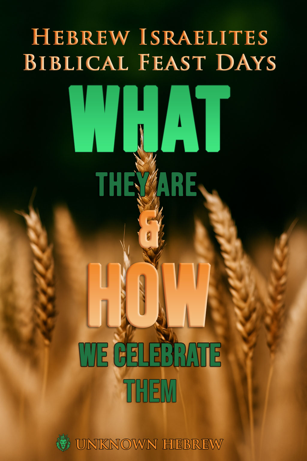 Hebrew Israelites Biblical Feast Days – Guide to what they are and how we celebrate them.